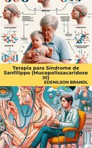 Terapia para Síndrome de Sanfilippo (Mucopolissacaridose III)