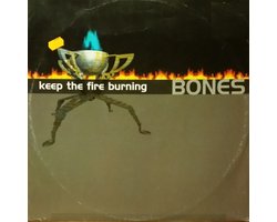Bones - Keep The Fire Burning