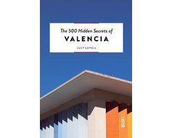 The 500 Hidden Secrets-The 500 Hidden Secrets of Valencia