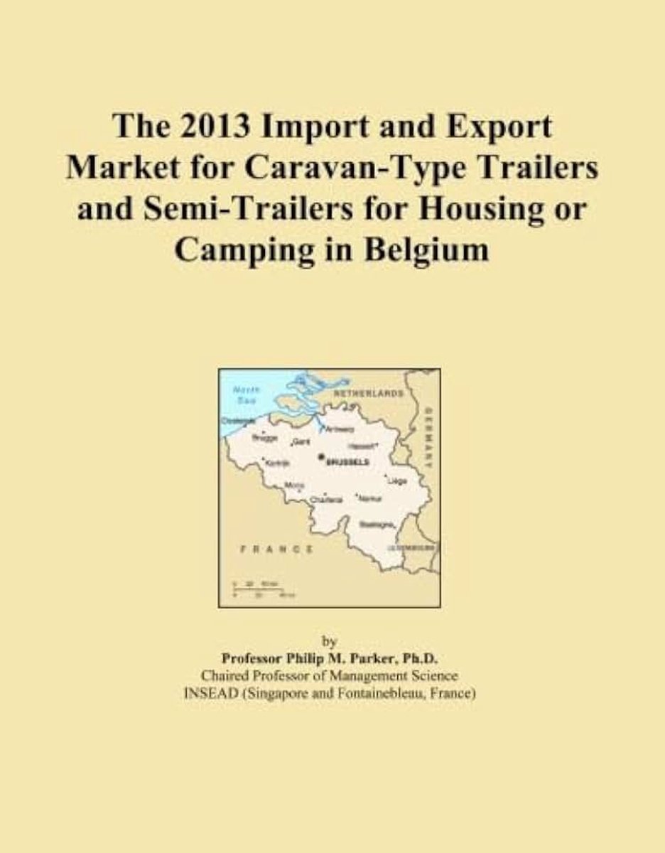 Export Market for Caravan-Type Trailers and Semi-Trailers for Housing or Camping in Belgium