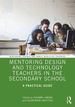 Mentoring Trainee and Early Career Teachers - Mentoring Design and Technology Teachers in the Secondary School