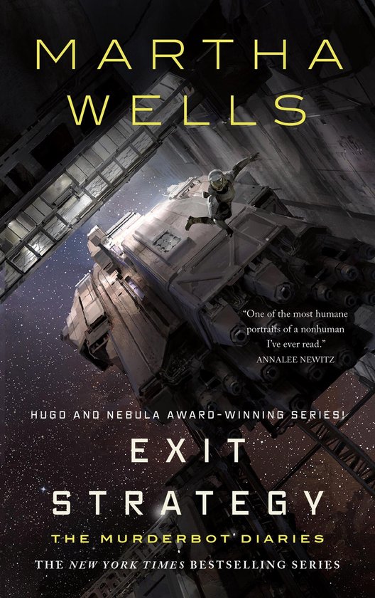 Boekomslag van Exit Strategy: een astronaut zweeft in de ruimte bij een ruimteschip met de tekst 'Hugo en Nebula award-winnende serie'.