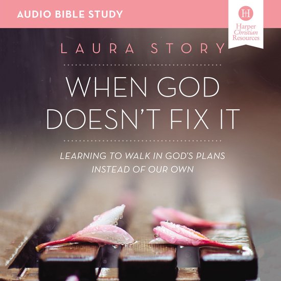 When God Doesn't Fix It Bible Study: Audio - cover