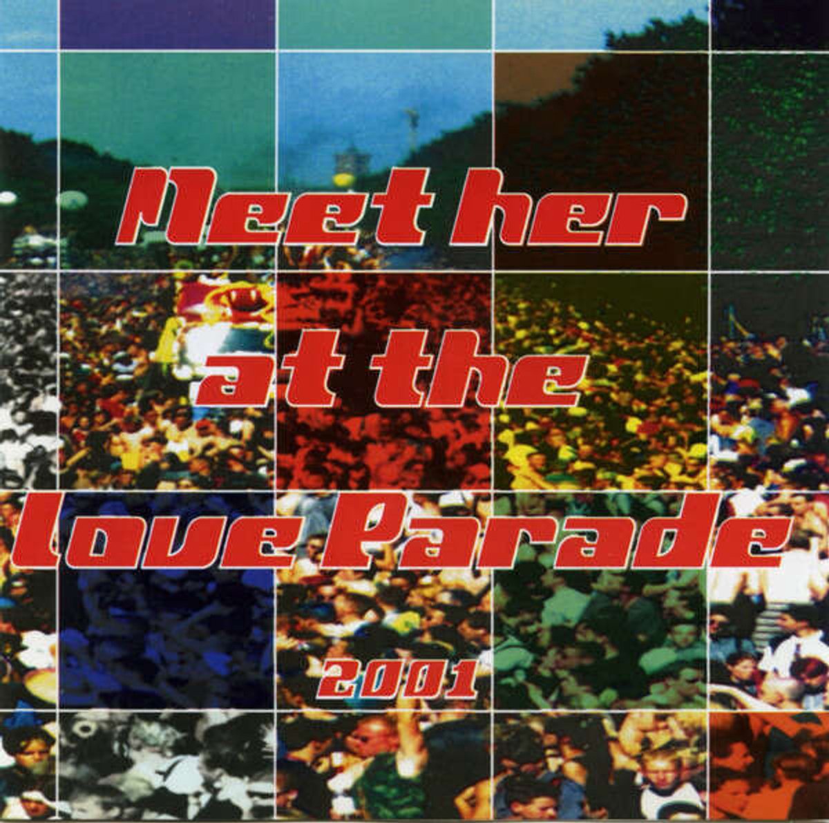 Meet Her At The Love Parade 2001