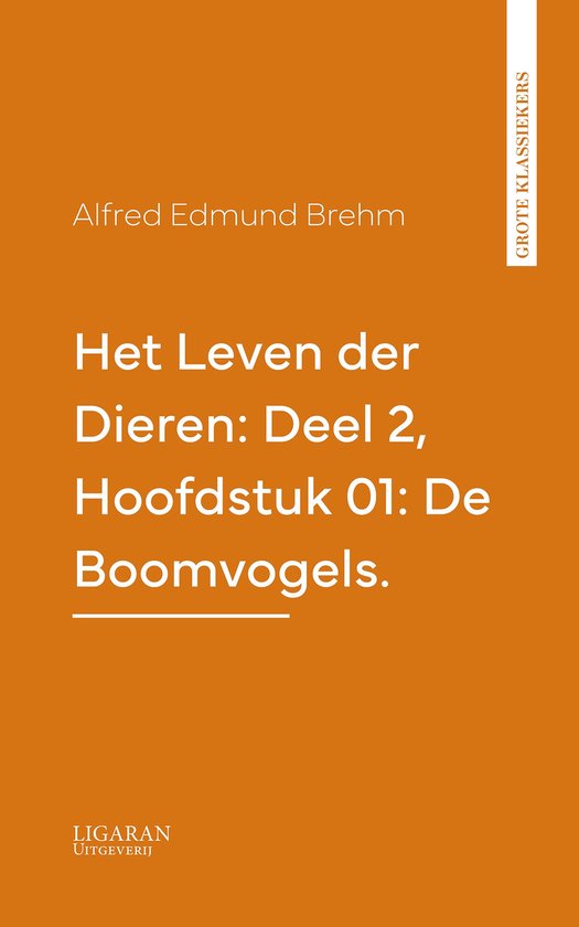 Het Leven der Dieren: Deel 2, Hoofdstuk 01: De Boomvogels. - cover