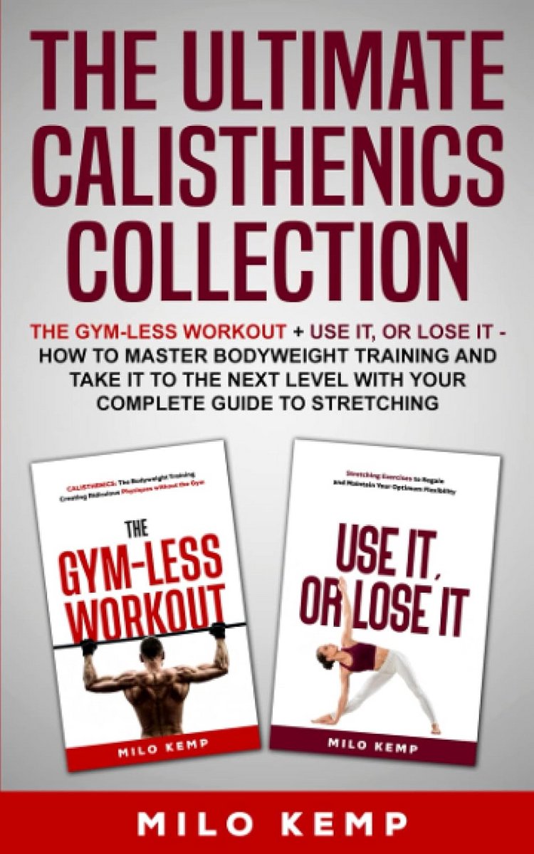 Complete Calisthenics Gids: Krachttraining en Flexibiliteit Thuis