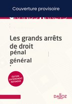 Grands arrêts - Les grands arrêts du droit pénal général 13ed