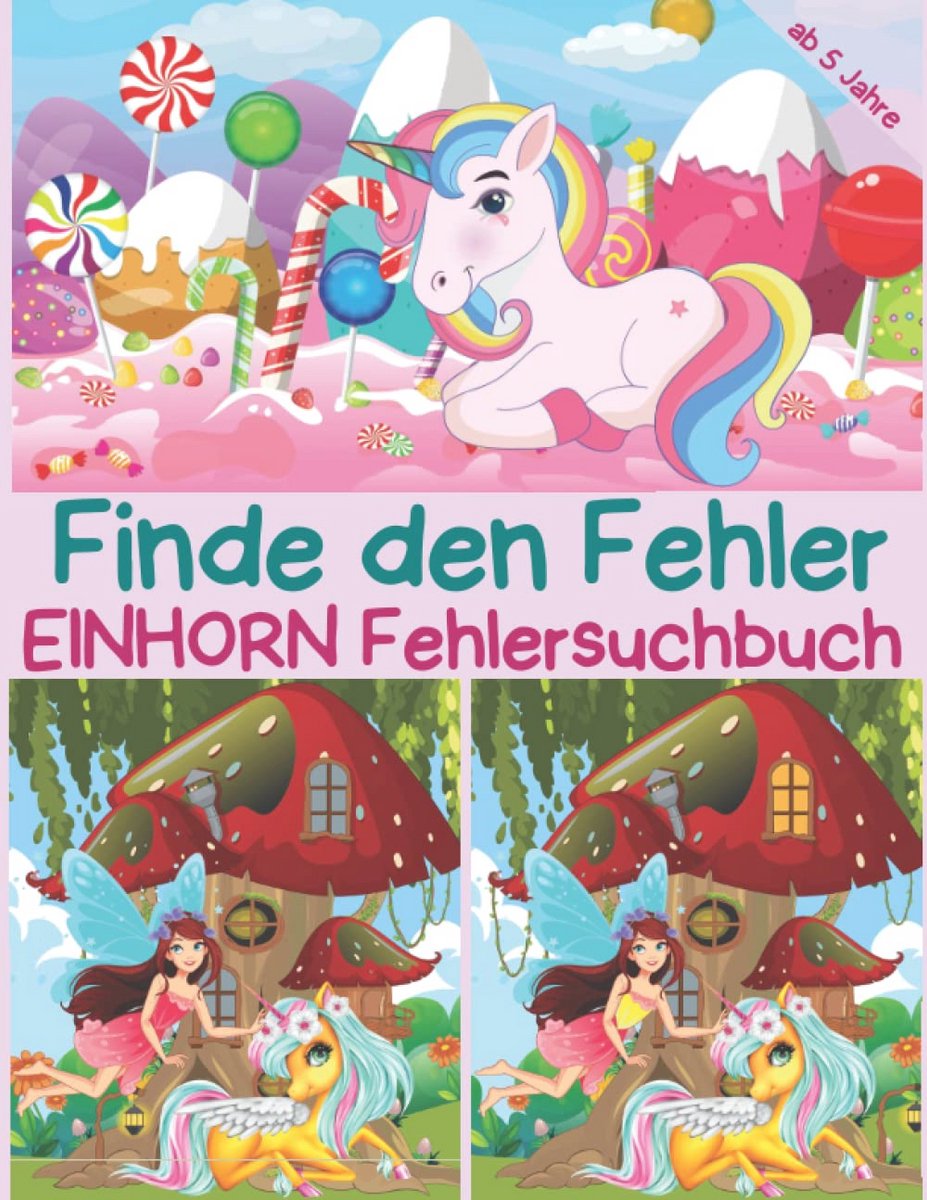 Fehlersuchbuch für Kinder: Entdecke mehr als 250 Unterschiede in bunten Einhornbildern