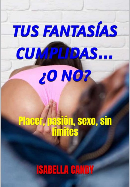 Tus Fantasías Cumplidas… ¿o No? - cover