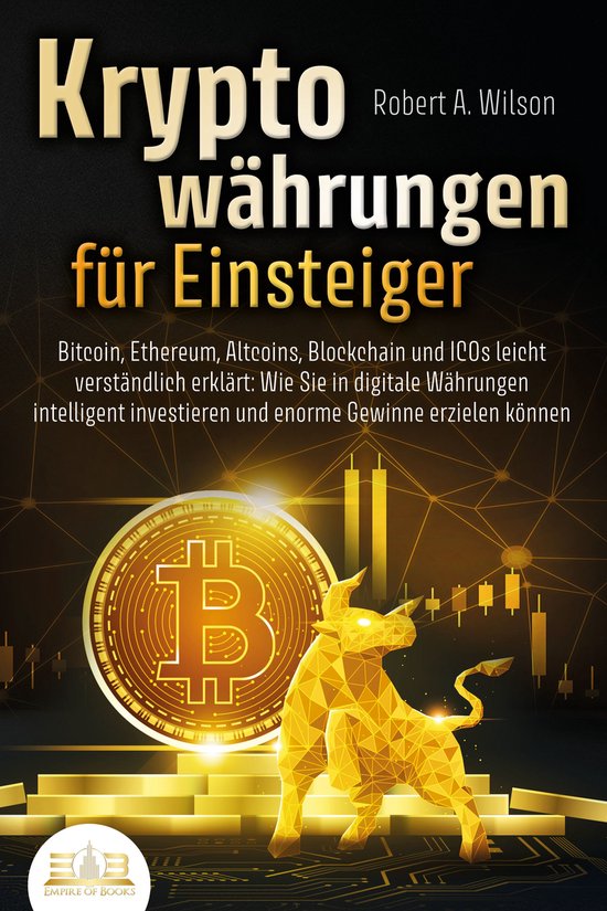 KRYPTOWÄHRUNGEN FÜR EINSTEIGER - Bitcoin, Ethereum, Altcoi ... - cover