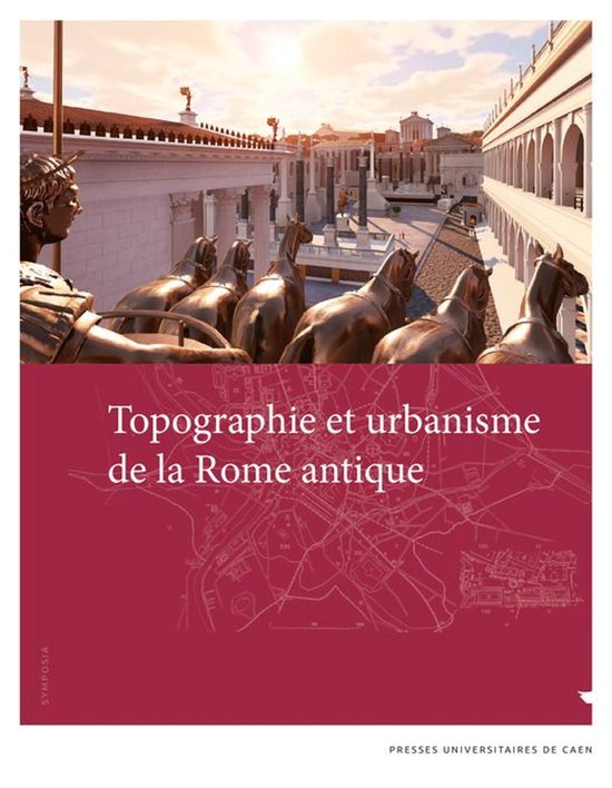 Symposia - Topographie et urbanisme de la Rome antique - cover