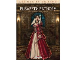 Les Reines de sang - Elisabeth Bathory - Les Reines de sang - Elisabeth Bathory, la Comtesse sanglante