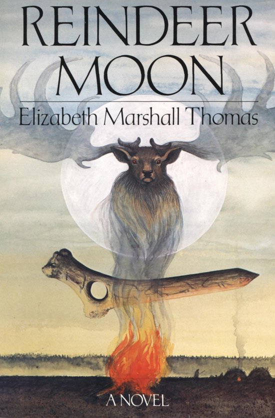 Couverture du livre Reindeer Moon par Elizabeth Marshall Thomas. Un cerf avec des bois se tient au premier plan, avec une lune et des bois abstraits au-dessus. Un feu de camp est visible sous le cerf.