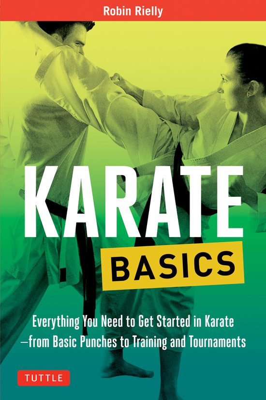 Karate Basics Everything You Need to Get Started in Karate f ... - cover