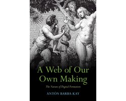 Omslag van A Web of Our Own Making