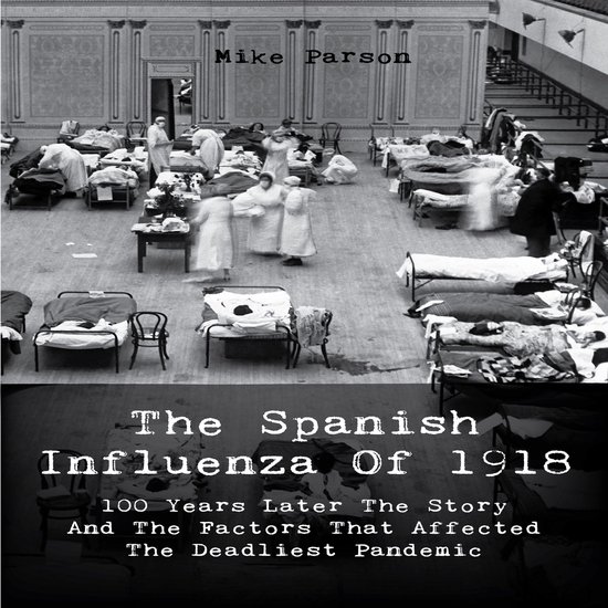 The Spanish Influenza Of 1918 - cover