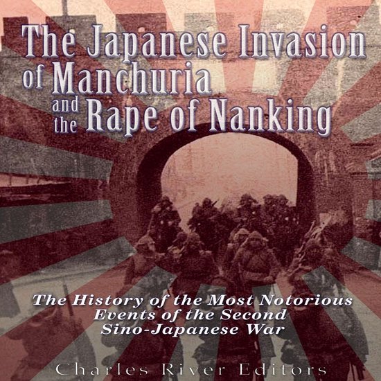 Japanese Invasion of Manchuria and the Rape of Nanking, The - cover