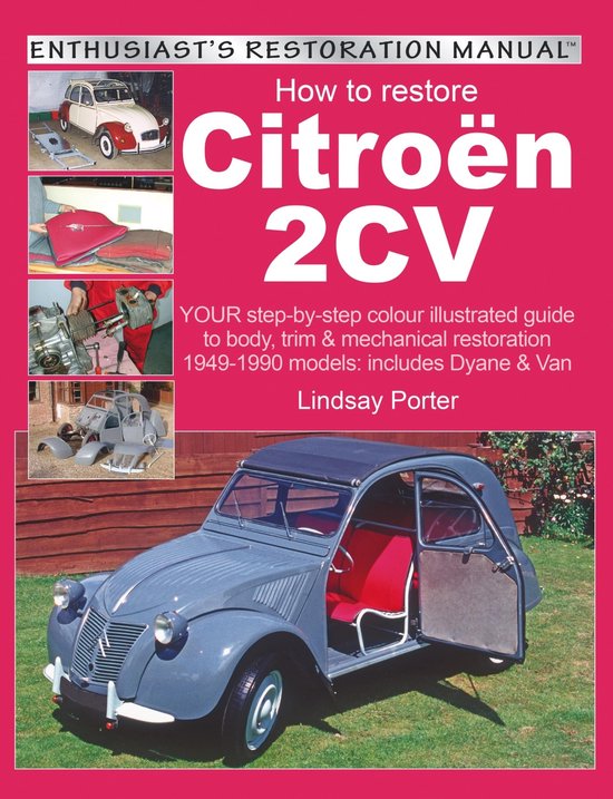 Enthusiast's Restoration Manual - How to restore Citroën 2C ... - cover