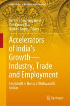 India Studies in Business and Economics - Accelerators of India's Growth—Industry, Trade and Employment