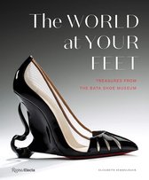 The World at Your Feet Bata Shoe Museum
