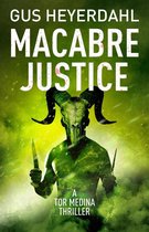 A Tor Medina Thriller 3 - Macabre Justice