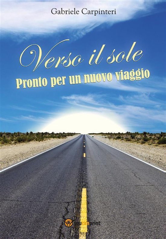 Verso il sole Pronto per un nuovo viaggio (ebook), Gabriele