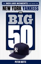 The Big 50 - The Big 50: New York Yankees