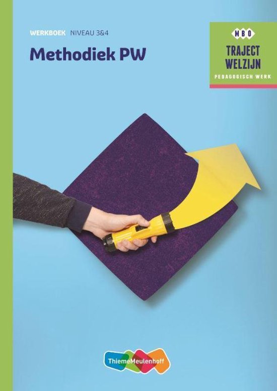Traject Welzijn - Methodiek PW Werkboek niveau 3/4 Werkboek - R.F.M. van Midde | Northernlights300.org