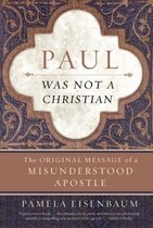 Paul Was Not a Christian