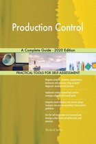Production Control A Complete Guide - 2020 Edition
