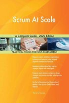 Scrum At Scale A Complete Guide - 2020 Edition