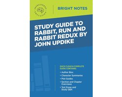 Bright Notes - Study Guide to Rabbit, Run and Rabbit Redux by John Updike