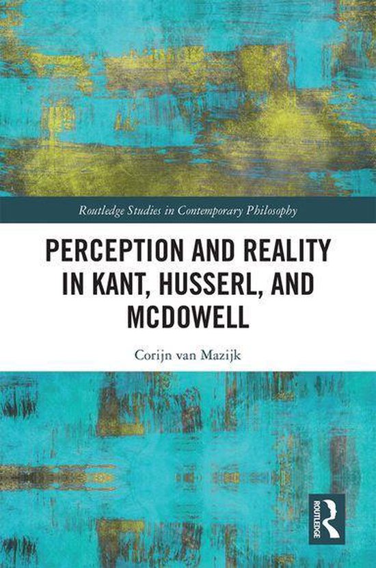 Boekomslag: "Perception and Reality in Kant, Husserl, and McDowell" met abstracte turquoise en gouden verfstreken.