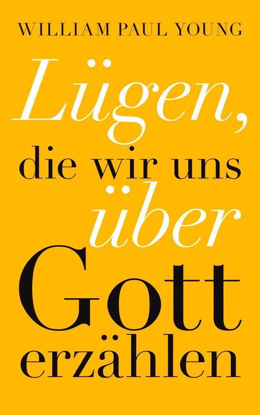 Lügen, die wir uns über Gott erzählen - cover