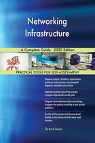Networking Infrastructure A Complete Guide - 2020 Edition