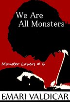 Monster Lovers 5 - We Are All Monsters