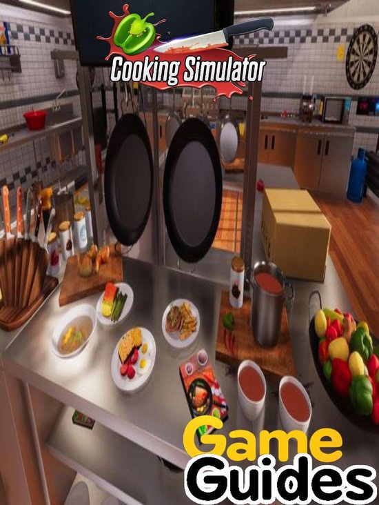 Cooking Simulator Guide