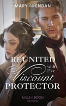 Reunited With Her Viscount Protector (Mills & Boon Historical)