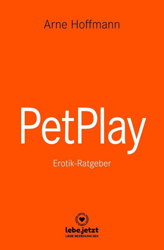 lebe.jetzt Ratgeber - PetPlay Erotischer Ratgeber - cover