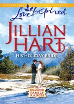 His Holiday Bride (Mills & Boon Love Inspired) (The Granger Family Ranch - Book 3)