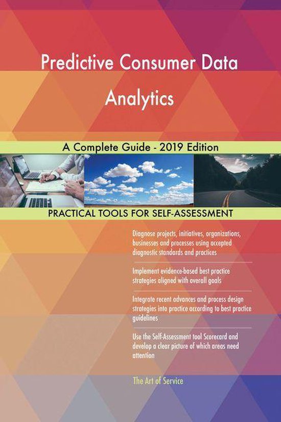 Predictive Consumer Data Analytics A Complete Guide - 2019 Edition ...
