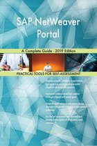 SAP NetWeaver Portal A Complete Guide - 2019 Edition