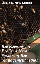 Bee Keeping for Profit. A New System of Bee Management (1880)