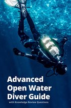 Diving Study Guide 2 - Advanced Open Water Diver Guide with Knowledge Review Questions