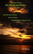 Det. Lt. Nick Storie Mysteries 1 - Time Dreams and Murders