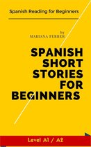 Learn Spanish with Stories 1 -  Spanish Short Stories for Beginners: Spanish Reading for Beginners