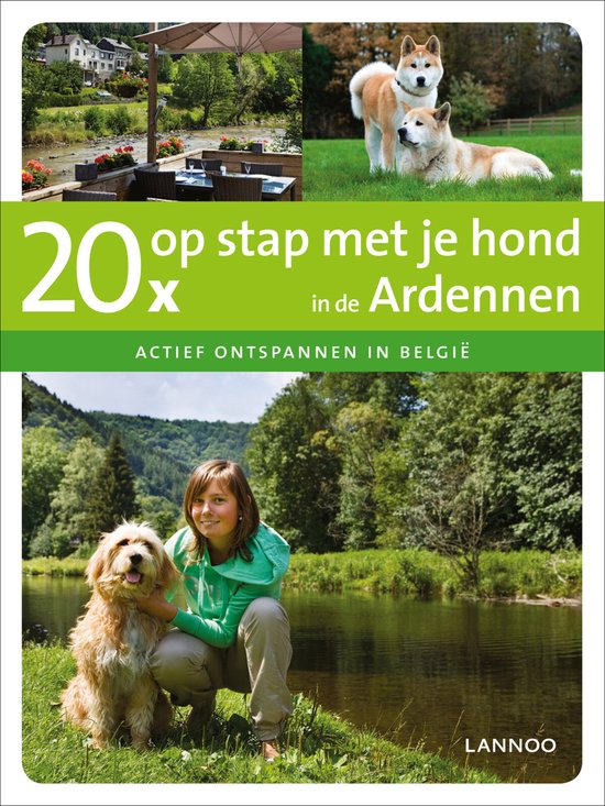 De onze Uitsluiten details 20 x op stap met je hond in de Ardennen, Santina & Johan de Meester |  9789020969610 |... | bol.com