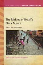 Ruth Simms Hamilton African Diaspora - The Making of Brazil's Black Mecca