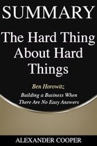 Self-Development Summaries 1 - Summary of The Hard Thing About Hard Things