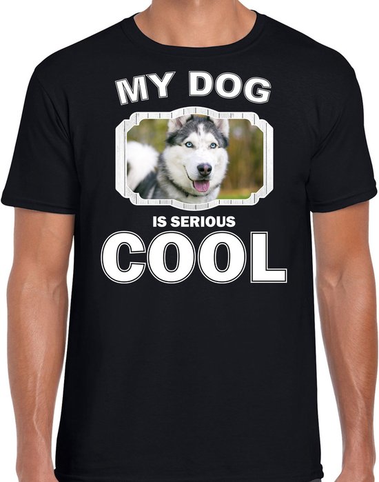 Husky honden t-shirt my dog is serious cool zwart - heren - Siberische huskys liefhebber cadeau shirt L